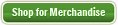 Shop for Merchandise